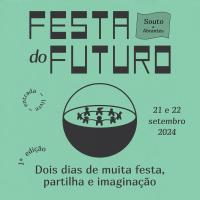 A Festa do Futuro é participar. É festejar. (c/áudio)